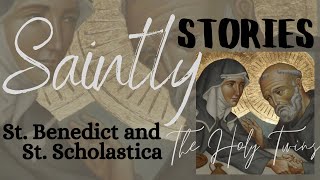Story of Saint Scholastica, Stories of Saints