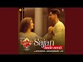 Sajan Bade Senti (From "Badhaai Ho")