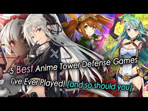 5 Best Anime Tower Defense Games I've Ever Played!(and so should you) ft.  Arknights - YouTube
