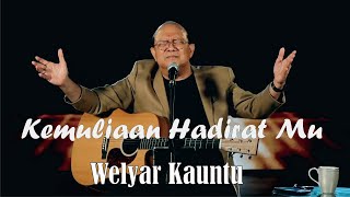 Download Lagu Welyar Kauntu - Kemuliaan Hadirat Mu MP3 Download Lagu Welyar Kauntu - Kemuliaan Hadirat Mu MP3