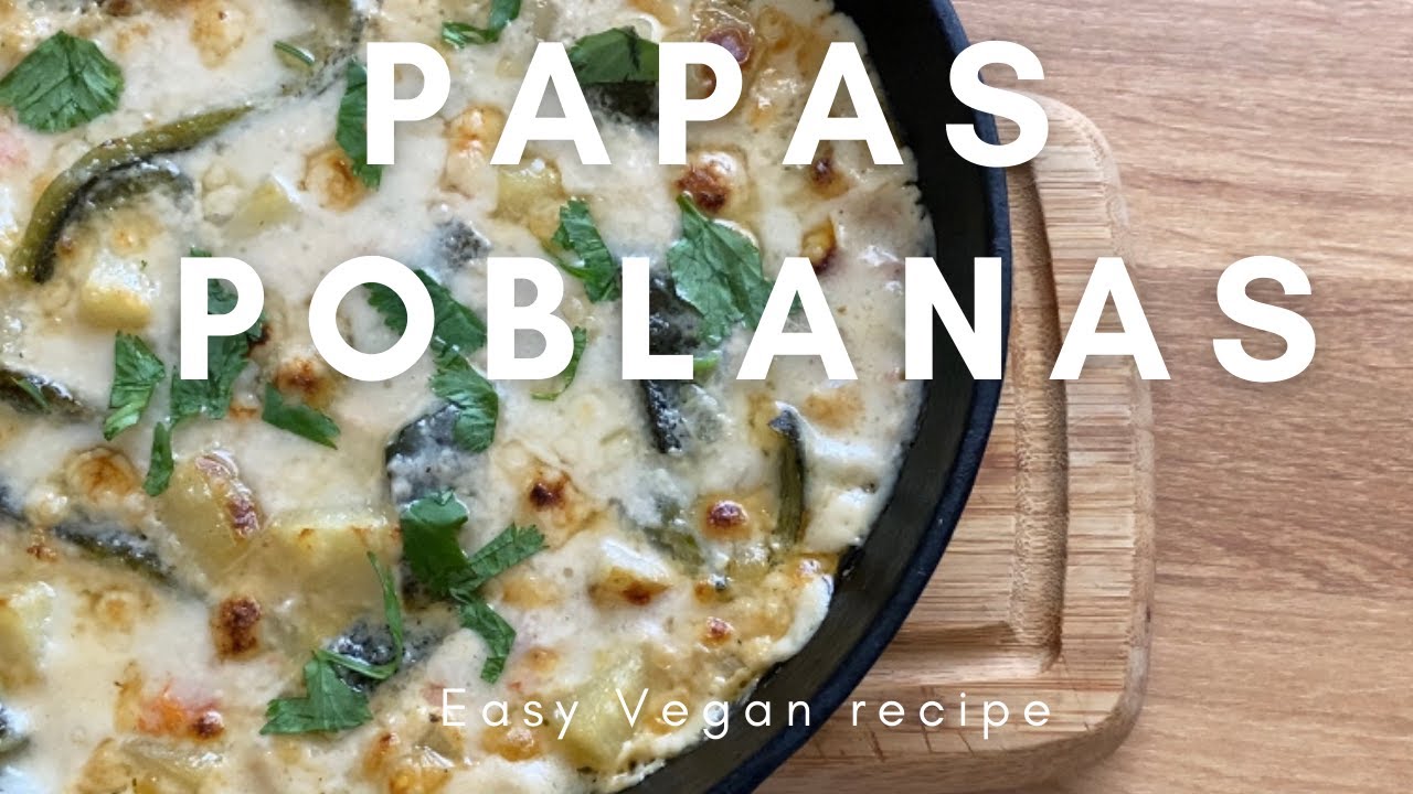 Papas Poblanas | easy vegan recipe