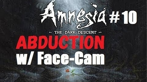 Amnesia Abduction w/ Face-Cam part 10: Creating the portal potion