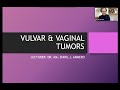 VULVAR and VAGINAL MALIGNANCY