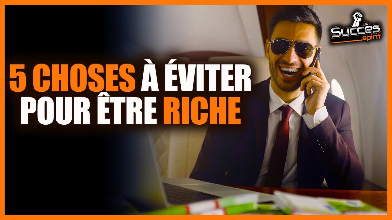 5 choses à éviter pour être riche - YouTube