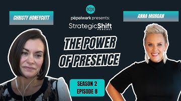 The Power Of Presence | Anna Morgan | Strategic Shift Podcast S2E8