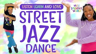 Street Jazz Dance with guest Tevyn Cole| Miss Jessica's World | Listen Learn & Love