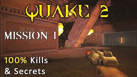 QUAKE 2 - Mission 1 - 100% Kills & Secrets - 🔥 with MUSIC 🔥