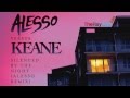 Keane  silenced by the night alesso remix