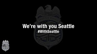 Seattle Police Officers Guild - Protest Response. An Open Statement to the Citizens of Seattle.