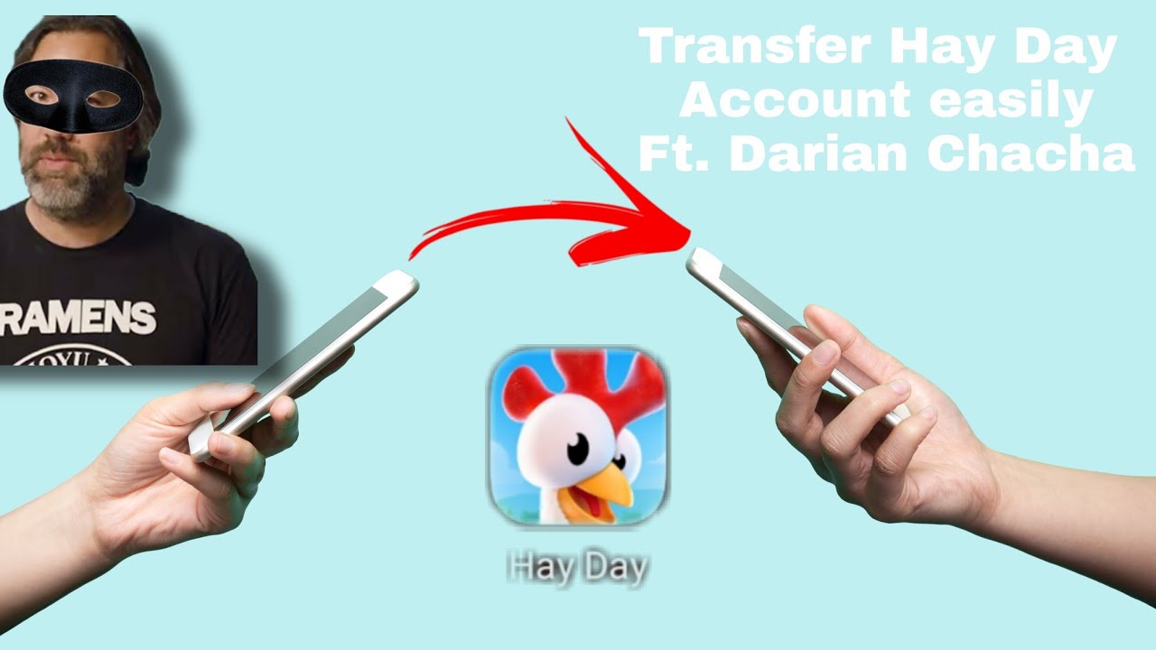 How To Transfer Hay Day Account From One Device To Another From Darian Chacha