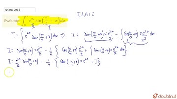 Evaluate: int_(0)^(pi) e^(2x) sin ((pi)/(4) + x)dx | 12 | SELF ASSESSMENT PAPER 2 | MATHS | ICSE...