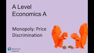 Pearson Edexcel A Level Economics A Year 2 Microeconomic Themes Monopoly: Price Discrimination