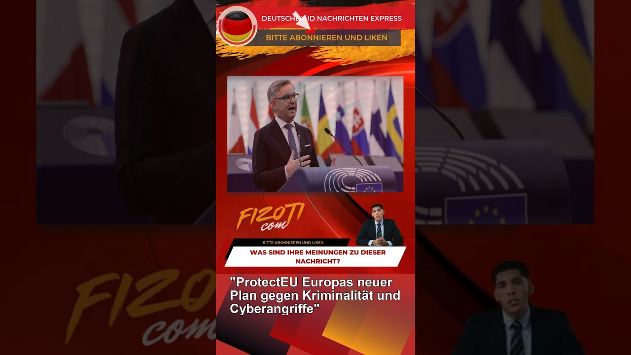 "ProtectEU Europas neuer Plan gegen Kriminalität und Cyberangriffe"