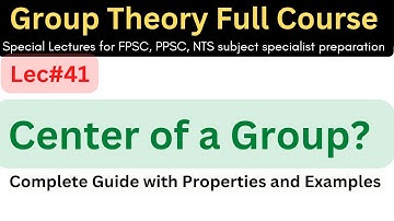 ec#41 what is center of a group with Examples Theorems and Result #mathematics #ppsc #group #afmathe