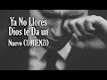 Ya No LLORES Dios te Da Un Nuevo COMIENZO -  Motivación Para El Alma