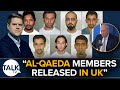 Alqaeda terrorists released in uk  this is a real threat and we need to remain on high alert