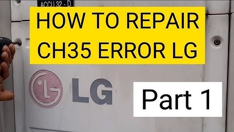 HOW TO REPAIR CH35 ERROR LG BRAND PART 1