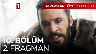 Alparslan Büyük Selçuklu 10. Bölüm 2. Fragman