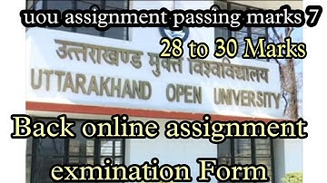 UOU Back online assignment exmination form |uou assignment passing marks |uou online assignment exam
