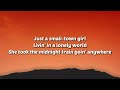 Journey Don T Stop Believin Just A Small Town Girl Living In A Lonely World Lyrics Journey Don T Stop Believin Just A Small Town Girl Living In A Lonely World Lyrics