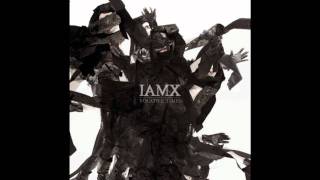 Video thumbnail of "IAMX - Volatile times"