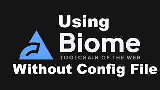 How to Use BiomeJS Straight Out of the Box Without a Configuration File