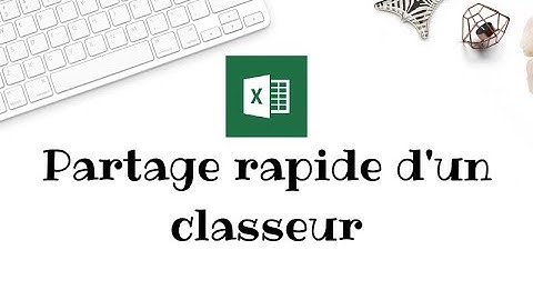Partager rapidement un classeur Excel
