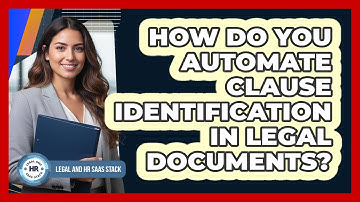 How Do You Automate Clause Identification In Legal Documents?