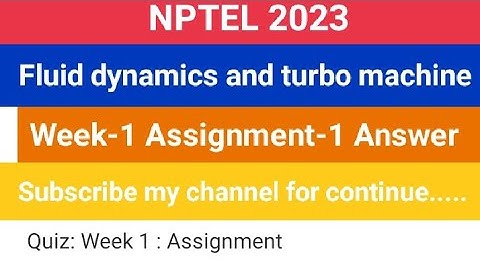 #nptel Fluid dynamics and turbo machine week-1 Assignment-1 Answer #2023 #mechanical #assignment