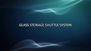 Glass Storage Shuttle System