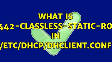 What is "rfc3442-classless-static-routes" in /etc/dhcp/dhclient.conf