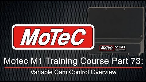 Motec M1 Training Course Part 73: Variable Cam Control Overview | Evans Performance Academy