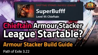 Chieftain Armour Stacker League Startable? Armour Stacker Build Guide - Path of Exile