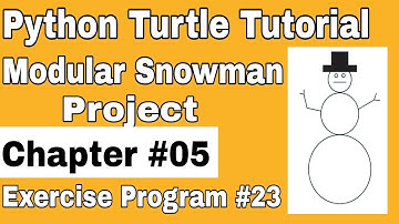 Python Turtle Tutorial | Draw Modular Snowman Project using Turtle | Chapter 5 Exercise Program 23