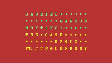 Gabriel Garzón-Montano - "The Game Remix (Feat. Junglepussy)"
