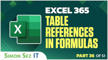 Excel 365 for Beginners: Harnessing Table References in Excel Formulas (36 of 51)