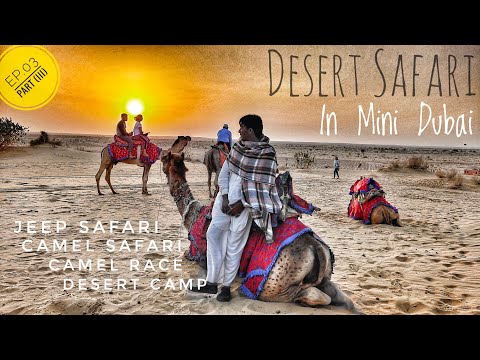 Desert Safari In Mini Dubai || Jeep safari || Camel Race || Rajasthan Ride 2019||Ep.3(Part III)