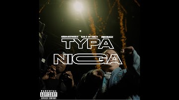 HerbMadeThisBeat Presents "Typa Nigga" w TearItOffGreezy & FredoBagz (Official Music Video)