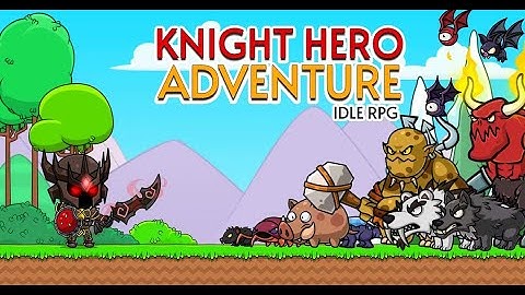 Knight Hero Adventure Idle RPG Walkthrough