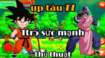 Ngọc rồng online : Thủ Thuật Up Tàu 77 lên 1tr5 sm nhanh nhất