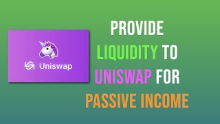 Earn Passive Income By Providing Liquidity To Decentralized Exchange  Complete Uniswap Strategy