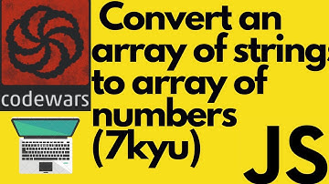 Convert an array of strings to array of numbers | codewars 7kyu | javascript