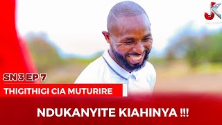 NDUKANYITE KIAHINYA | THIGITHIGI CIA MUTURIRE EP7 sn3