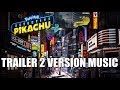 POKÉMON: DETECTIVE PIKACHU Trailer 2 Music Version | Proper Movie Trailer Theme Song