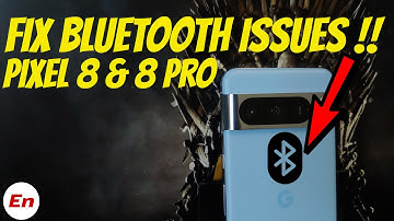 Google Pixel 8/8 Pro/8a : Fix Bluetooth Issues; Stuttering Car Audio, Wrong Song Info Etc