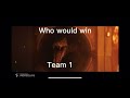 Who would win team 1 or team 2