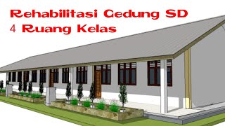 Desain Gedung Sekolah SD ( Rehab Gedung)