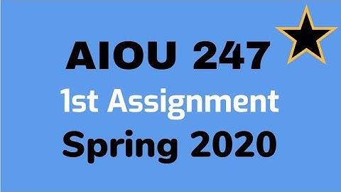 AIOU 247 first Assignment Spring 2020 I Moalim
