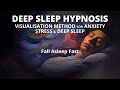 Sleep Hypnosis for Anxiety and Stress Deep Sleep - Deep Sleep Hypnosis Fall Asleep Fast