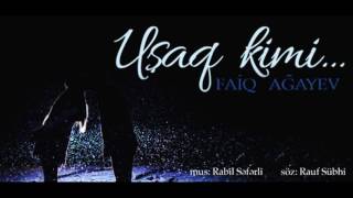 Video thumbnail of "Faiq Ağayev – Uşaq Kimi (Rəsmi Audio) | 2016"